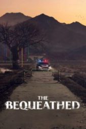 nonton drama The Bequeathed sub indo