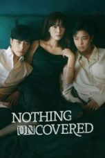 nonton drama Nothing Uncovered sub indo
