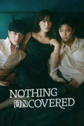 nonton drama Nothing Uncovered sub indo