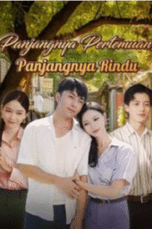 panjangnya pertemuan panjangnya rindu drama china